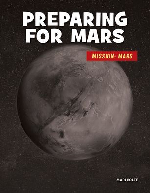 Cover for Mari Bolte · Preparing for Mars (Buch) (2022)