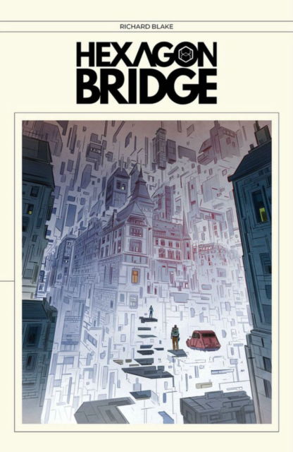 Hexagon Bridge - Richard Blake - Kirjat - Image Comics - 9781534397835 - tiistai 28. toukokuuta 2024