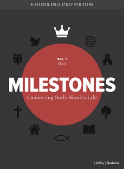 Milestones: Volume 1 - God, 1 - Lifeway Students - Książki - Lifeway Church Resources - 9781535965835 - 1 czerwca 2019