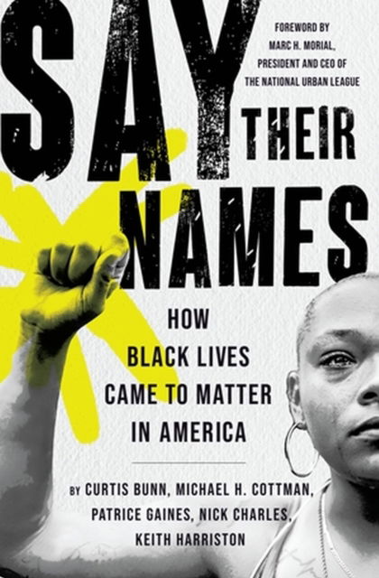 Cover for Curtis Bunn · Say Their Names: How Black Lives Came to Matter in America (Paperback Book) (2023)