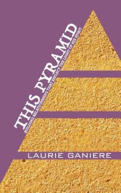 Cover for Laurie Ganiere · This Pyramid (Paperback Book) (2017)