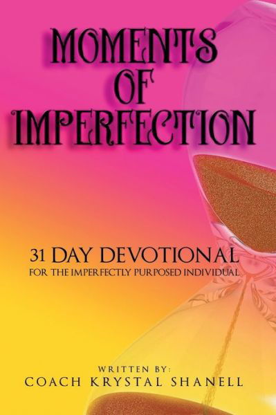 Cover for Coach Krystal Shanell · Moments Of Imperfection (Paperback Bog) (2017)