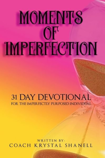 Cover for Coach Krystal Shanell · Moments Of Imperfection (Pocketbok) (2017)