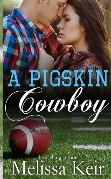 Cover for Melissa Keir · A Pigskin Cowboy (Paperback Book) (2017)