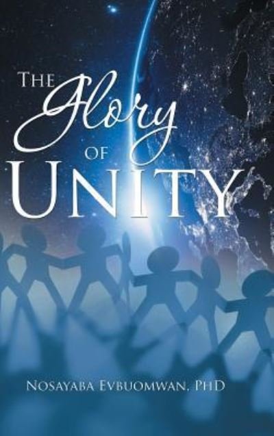 Cover for Nosayaba Evbuomwan · The Glory of Unity (Hardcover bog) (2018)