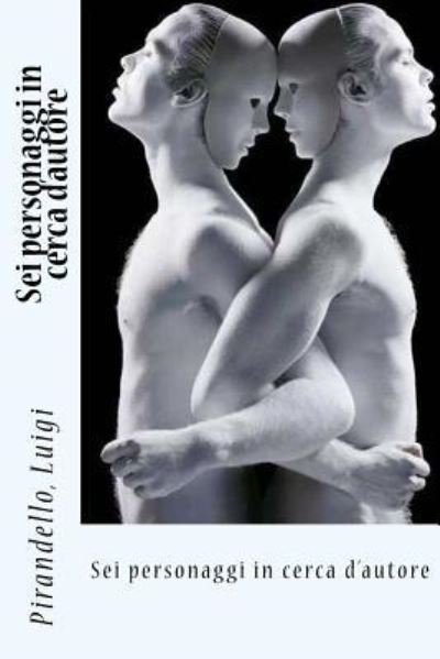 Cover for Pirandello Luigi · SEI Personaggi in Cerca d'Autore (Pocketbok) (2017)