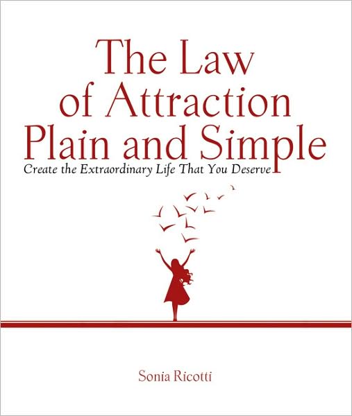 Cover for Sonia Ricotti · Law of Attraction, Plain and Simple: Create the Extraordinary Life That You Deserve (Hardcover Book) (2008)