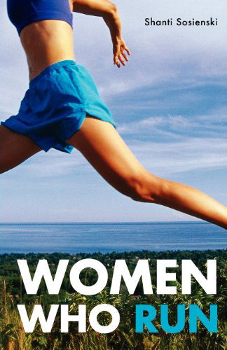 Cover for Shanti Sosienski · Women Who Run (Paperback Book) (2006)