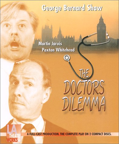 Cover for George Bernard Shaw · The Doctor's Dilemma (Library Edition Audio Cds) (Audiobook (CD)) [Unabridged edition] (2001)