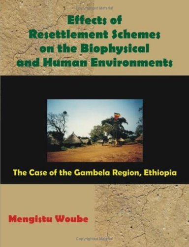 Cover for Mengistu Woube · Effects of Resettlement Schemes on the Biophysical and Human Environments: the Case of the Gambela Region, Ethiopia (Paperback Book) (2005)