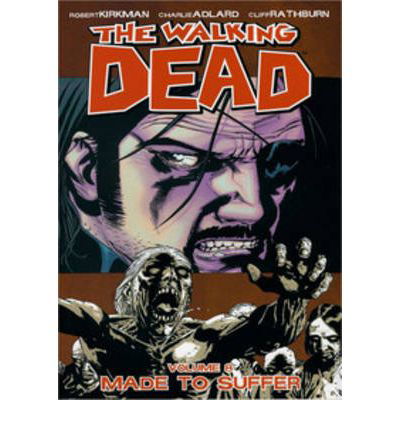 Cover for Robert Kirkman · The Walking Dead Volume 8: Made To Suffer (Paperback Bog) (2017)
