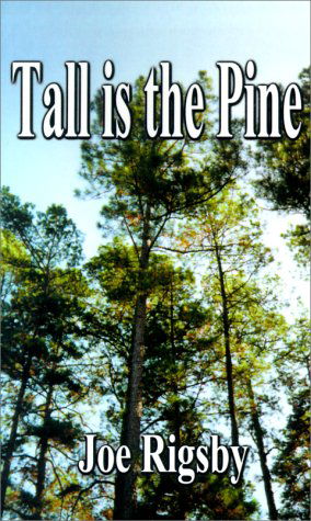 Cover for Joe Rigsby · Tall is the Pine (Pocketbok) (2000)