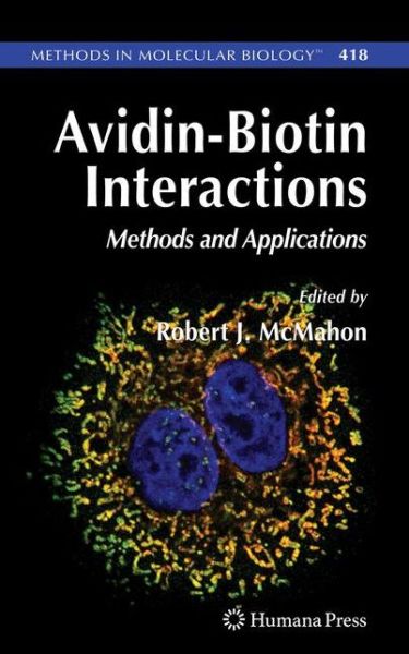 Cover for Robert J Mcmahon · Avidin-Biotin Interactions: Methods and Applications - Methods in Molecular Biology (Hardcover Book) [2008 edition] (2008)