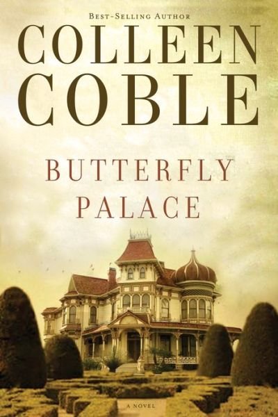 Butterfly Palace - Colleen Coble - Libros - Thomas Nelson Publishers - 9781595547835 - 28 de enero de 2014