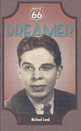 Route 66 Dreamer - Michael Lund - Books - Science & Humanities Press - 9781596300835 - April 3, 2013