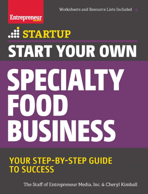 Cover for The Staff of Entrepreneur Media · Start Your Own Specialty Food Business: Your Step-By-Step Startup Guide to Success - StartUp Series (Pocketbok) (2016)