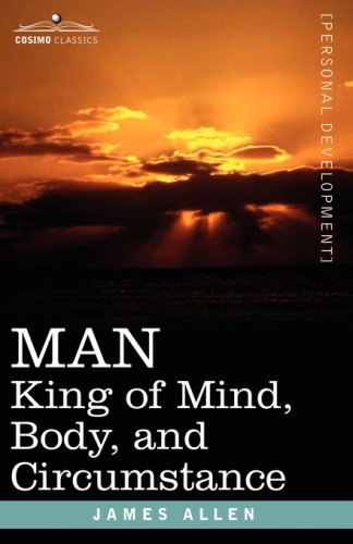 Cover for James Allen · Man: King of Mind, Body, and Circumstance (Paperback Book) (2007)