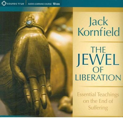 Cover for Jack Kornfield · The Jewel of Liberation: Essential Teachings on the End of Suffering (Audiobook (CD)) (2011)