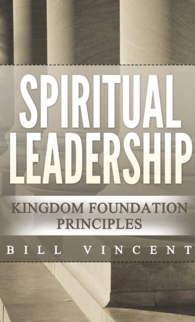 Cover for Bill Vincent · Spiritual Leadership (Pocket Size) (Paperback Book) (2019)
