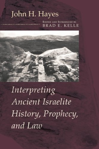 Cover for John H. Hayes · Interpreting Ancient Israelite History, Prophecy, and Law: (Paperback Book) (2013)