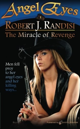 Cover for Robert J. Randisi · The Miracle of Revenge: Angel Eyes (Volume 1) (Paperback Book) (2012)