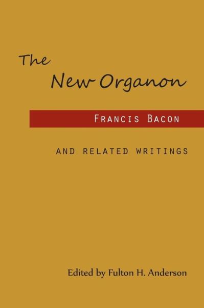 Cover for Francis Bacon · The New Organon and Related Writings (Paperback Book) (2015)