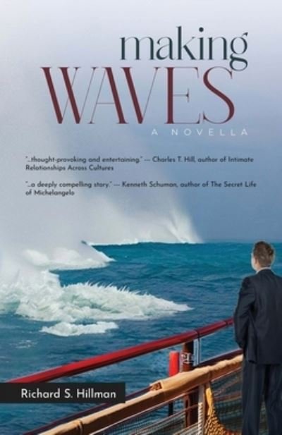 Cover for Richard S. Hillman · Making Waves, a Novella (Book) (2023)