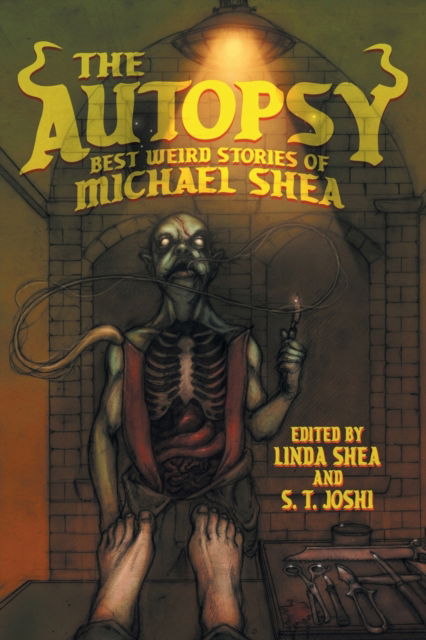 Cover for Michael Shea · The Autopsy: Best Weird Stories of Michael Shea (Paperback Book) (2022)