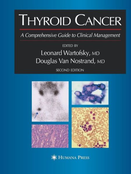 Cover for Leonard Wartofsky · Thyroid Cancer: A Comprehensive Guide to Clinical Management (Paperback Book) [Second Edition 2006 edition] (2011)