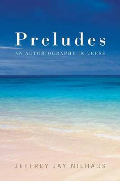 Cover for Jeffrey Jay Niehaus · Preludes (Book) (2013)