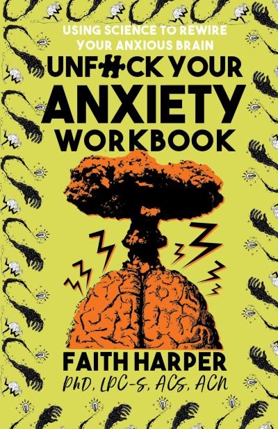 Unfuck Your Anxiety Workbook: Using Science to Rewire Your Anxious Brain - Faith G. Harper - Books - Microcosm Publishing - 9781621066835 - July 29, 2021