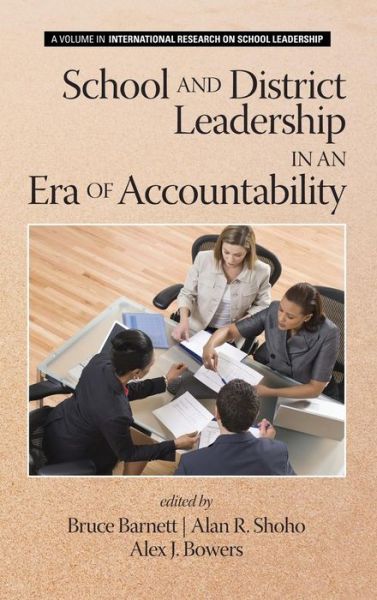 Cover for Bruce G Barnett · School and District Leadership in an Era of Accountability (Hc) (Hardcover Book) (2013)