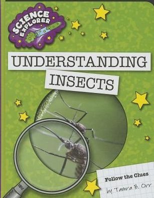 Cover for Tamra B. Orr · Understanding Insects (Science Explorer: Follow the Clues) (Hardcover Book) (2014)