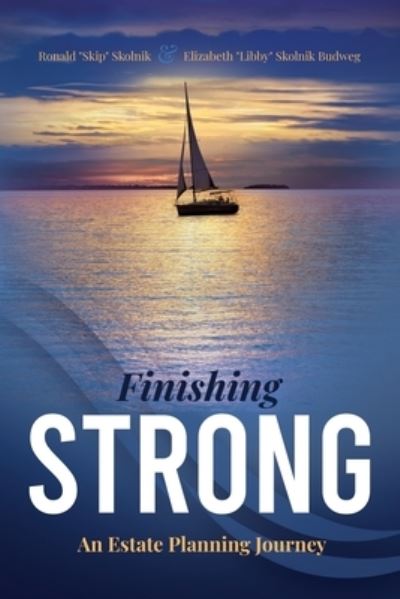 Cover for Ronald &quot;Skip&quot; Skolnik · Finishing Strong (Book) (2023)