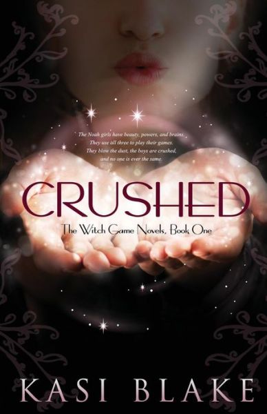 Cover for Kasi Blake · Crushed: the Witch Game Novels, Book One (Paperback Book) (2015)