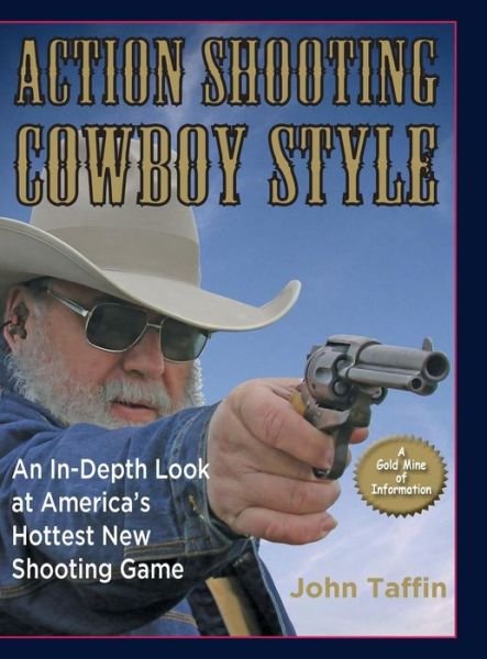 Cover for John Taffin · Action Shooting Cowboy Style (Hardcover Book) [Reprint edition] (2019)