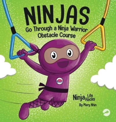 Cover for Mary Nhin · Ninjas Go Through a Ninja Warrior Obstacle Course (Bok) (2022)