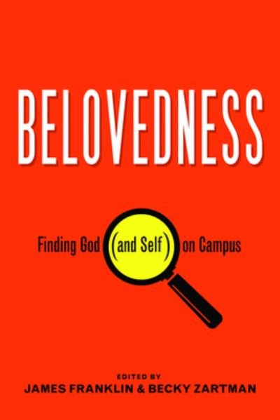 Cover for James Franklin · Belovedness: Finding God (and Self) on Campus (Paperback Book) [Ny edition] (2020)