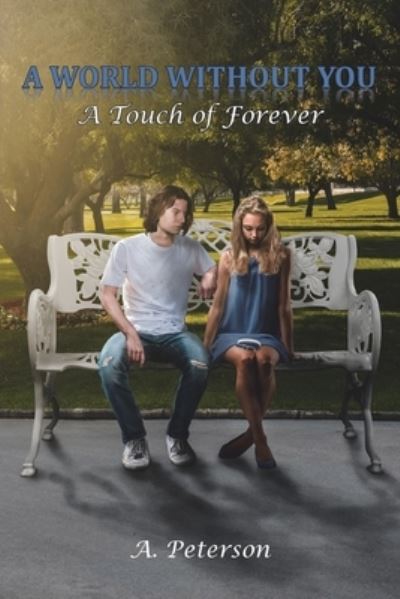 Cover for A Peterson · A World Without You: A Touch of Forever (Paperback Book) (2020)