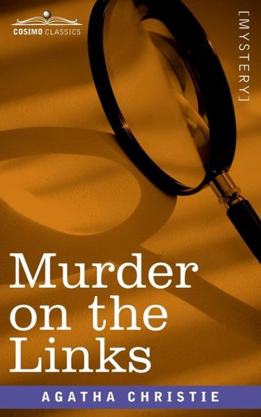 The Murder on the Links - Agatha Christie - Bøker - Cosimo Classics - 9781646791835 - 1. mai 1923