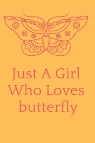 Just A Girl Who Loves butterfly - Med Med Jack - Książki - Independently Published - 9781652334835 - 28 grudnia 2019