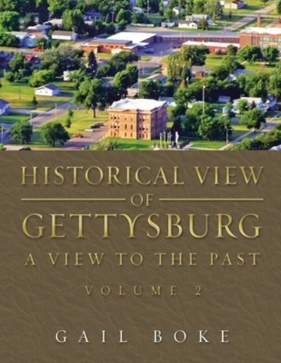 Cover for Gail Boke · Historical View of Gettysburg (Book) (2023)