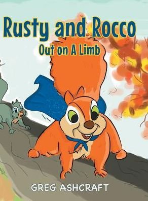 Cover for Greg Ashcraft · Rusty and Rocco Out on A Limb (Innbunden bok) (2017)