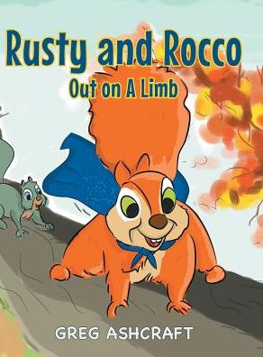 Cover for Greg Ashcraft · Rusty and Rocco Out on A Limb (Gebundenes Buch) (2017)