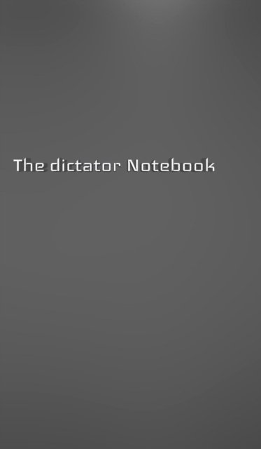 Cover for Sir Michael Huhn · The dictator Creative journal blank notebook (Hardcover bog) (2020)