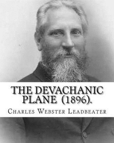 Cover for Charles Webster Leadbeater · The Devachanic Plane  .  By : Charles Webster Leadbeater (Paperback Book) (2018)