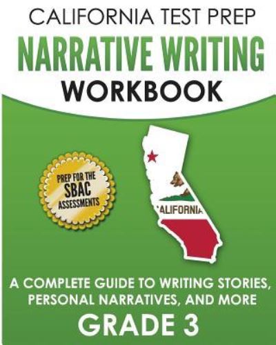 Cover for C Hawas · California Test Prep Narrative Writing Workbook Grade 3 (Paperback Book) (2018)