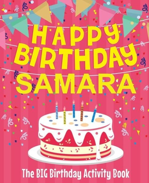 Cover for Birthdaydr · Happy Birthday Samara - The Big Birthday Activity Book (Pocketbok) (2018)