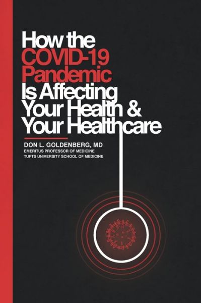 Cover for Dr Goldenberg · How the COVID-19 Pandemic Is Affecting Your Health and Your Healthcare (Paperback Book) (2020)