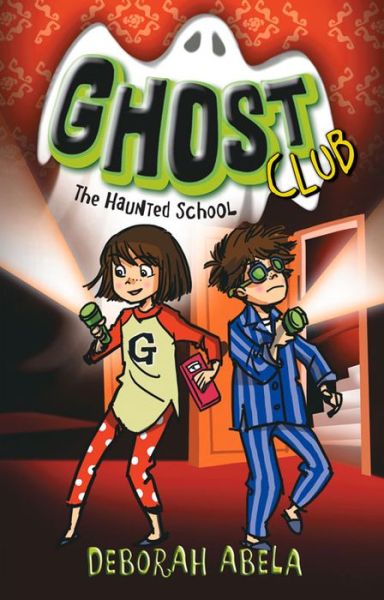 Cover for Deborah Abela · The Haunted School (Ghost Club) (Paperback Book) (2012)